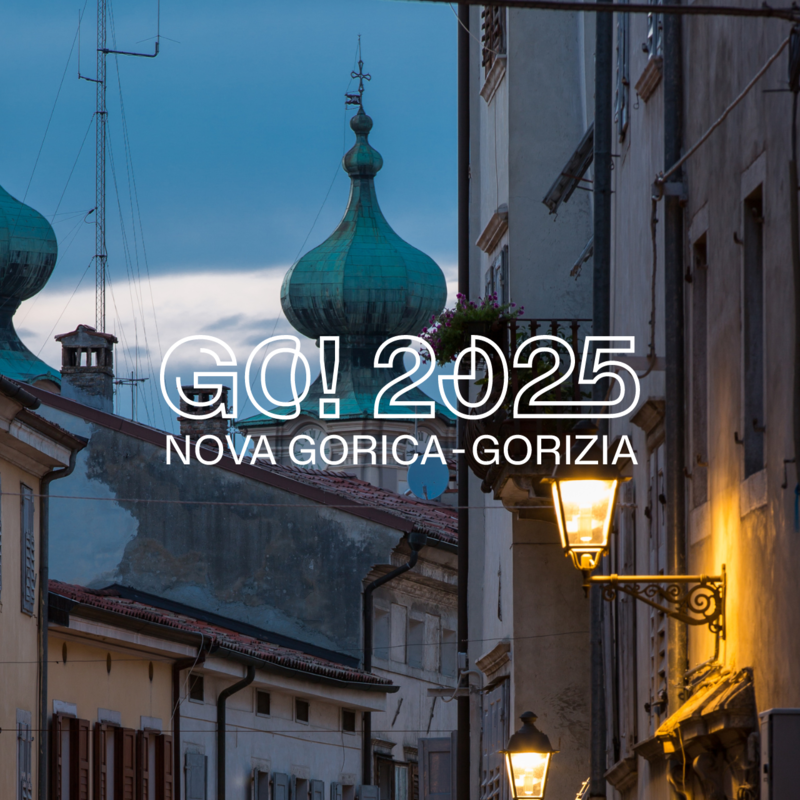 Capital Europeia da Cultura sem fronteiras, Nova Gorica, Gorizia, GO!2025