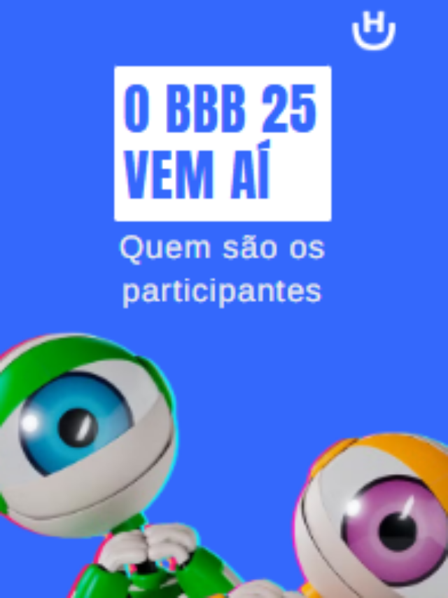 Os participantes do BBB 25